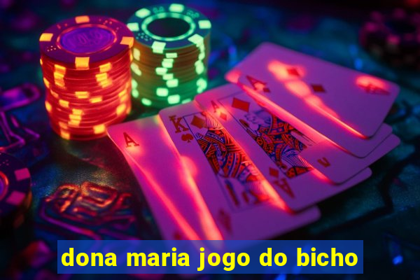 dona maria jogo do bicho