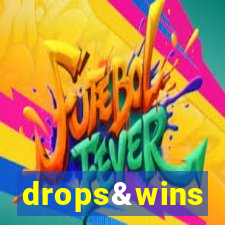 drops&wins