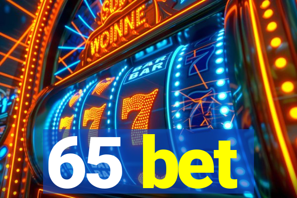 65 bet