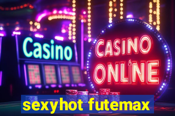 sexyhot futemax