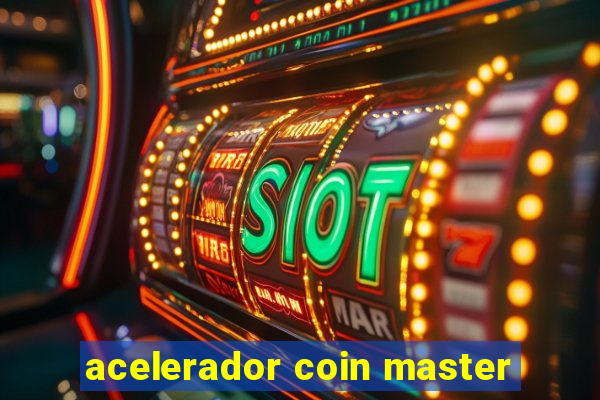 acelerador coin master