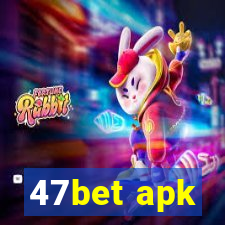 47bet apk