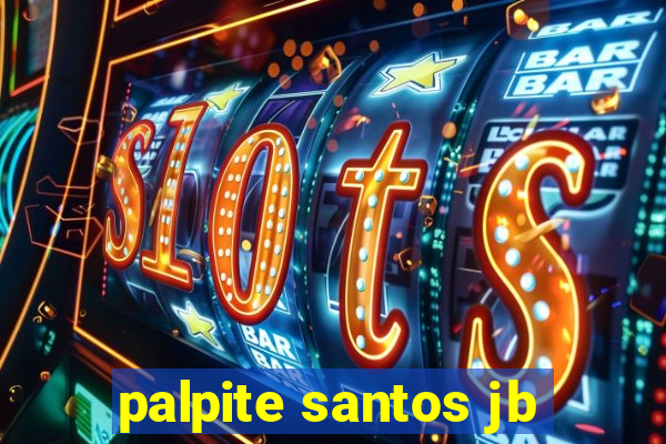 palpite santos jb