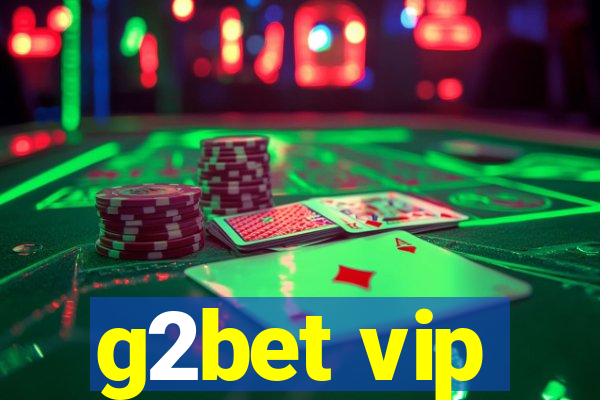 g2bet vip