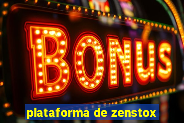 plataforma de zenstox