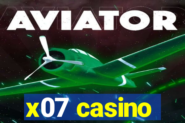 x07 casino