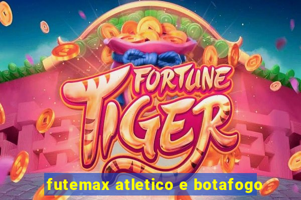 futemax atletico e botafogo