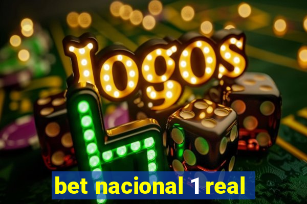 bet nacional 1 real