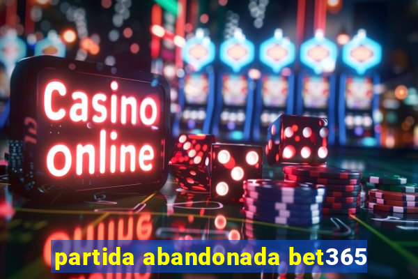 partida abandonada bet365