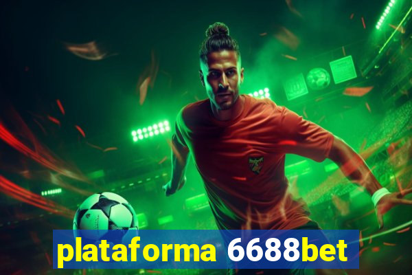 plataforma 6688bet