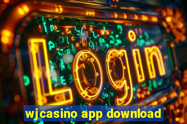 wjcasino app download