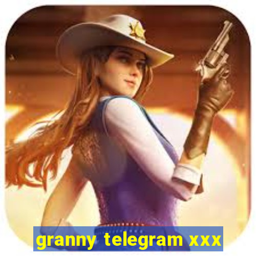 granny telegram xxx