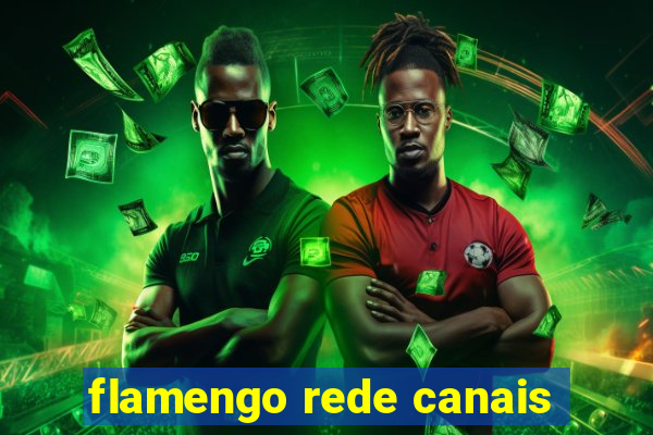 flamengo rede canais