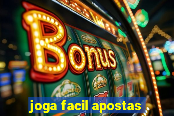 joga facil apostas