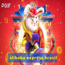 alibaba express brasil