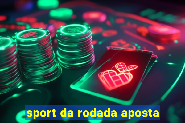 sport da rodada aposta