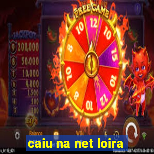 caiu na net loira