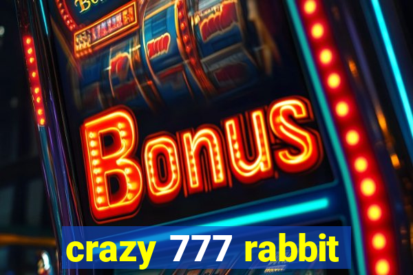 crazy 777 rabbit