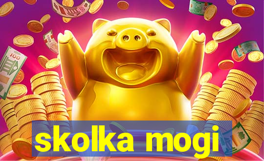 skolka mogi