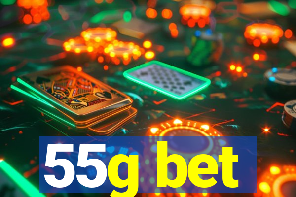 55g bet