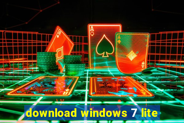 download windows 7 lite