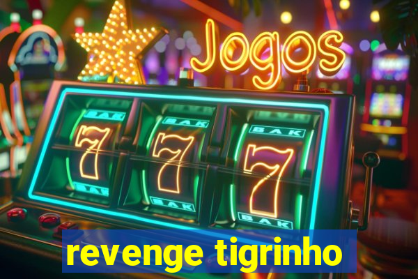 revenge tigrinho