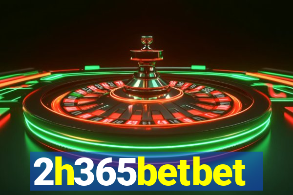 2h365betbet