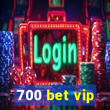 700 bet vip