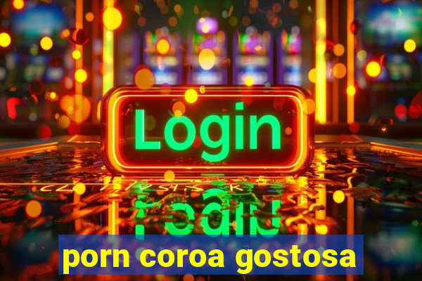 porn coroa gostosa