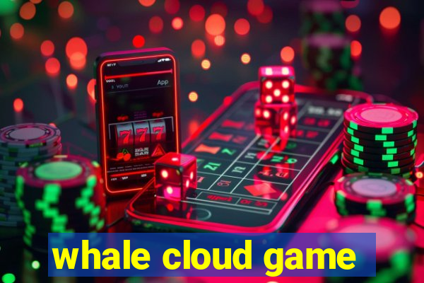 whale cloud game