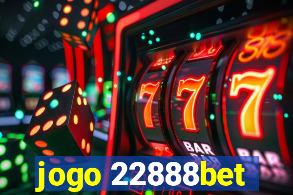 jogo 22888bet