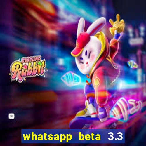 whatsapp beta 3.3 10 instalar