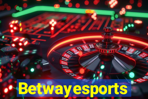 Betwayesports