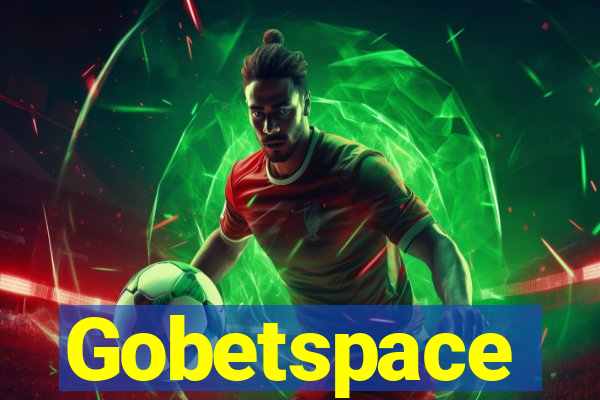 Gobetspace