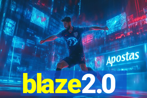 blaze2.0