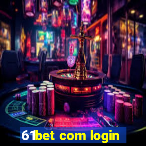 61bet com login