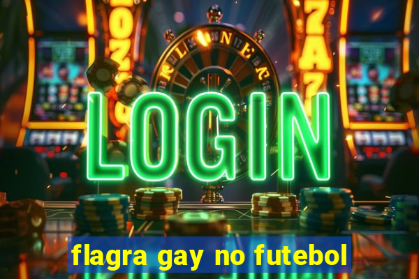 flagra gay no futebol