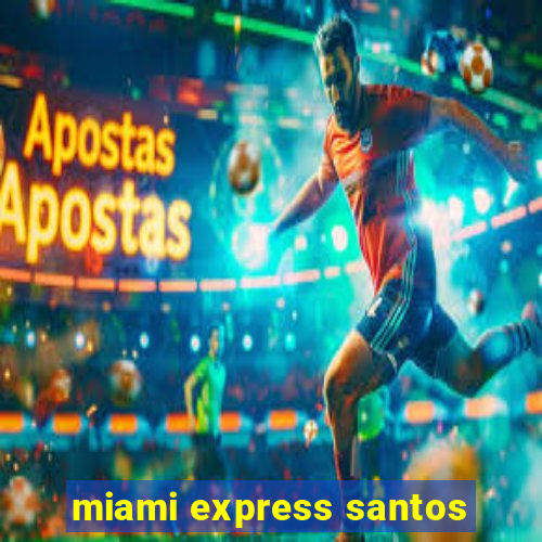 miami express santos