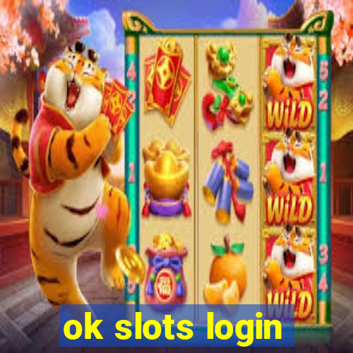 ok slots login