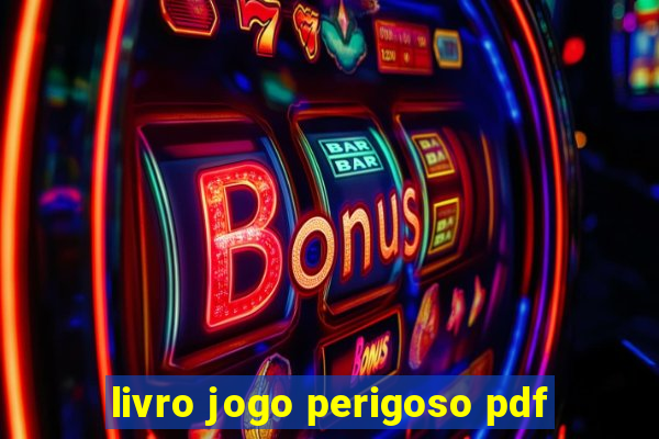 livro jogo perigoso pdf