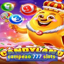 campeao 777 slots