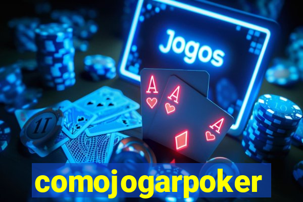 comojogarpoker