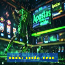 minha conta neon foi bloqueada