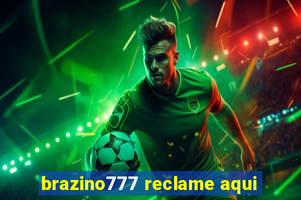 brazino777 reclame aqui