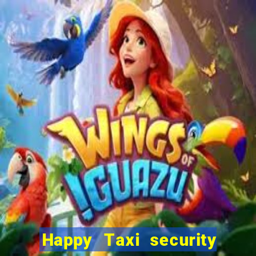 Happy Taxi security password road 96 happy