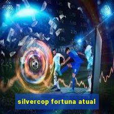 silvercop fortuna atual