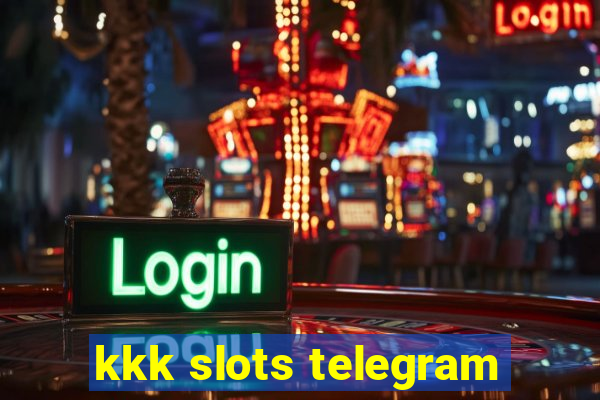 kkk slots telegram