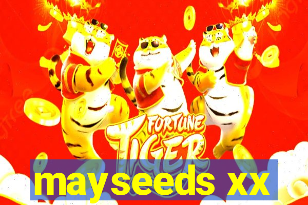 mayseeds xx