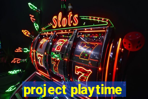 project playtime