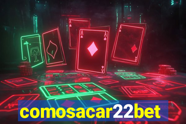 comosacar22bet